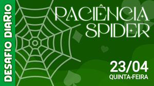 Desafio Diário - Paciência Spider