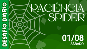 Desafio Diário - Paciência Spider