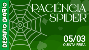 Desafio Diário - Paciência Spider