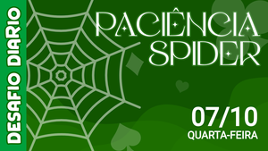 Desafio Diário - Paciência Spider
