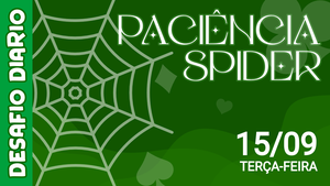 Desafio Diário - Paciência Spider