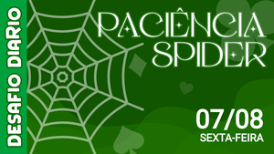 Desafio Diário - Paciência Spider