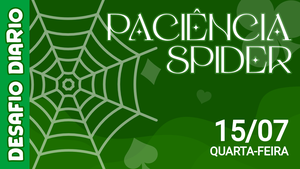Desafio Diário - Paciência Spider
