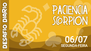 Desafio Diário - Paciência Scorpion