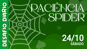 Desafio Diário - Paciência Spider