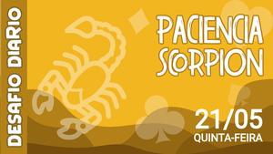 Desafio Diário - Paciência Scorpion