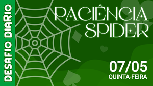 Desafio Diário - Paciência Spider