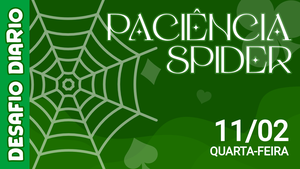 Desafio Diário - Paciência Spider