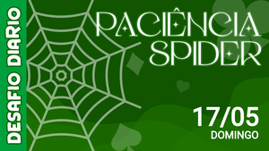 Desafio Diário - Paciência Spider