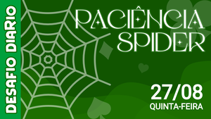 Desafio Diário - Paciência Spider
