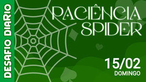 Desafio Diário - Paciência Spider