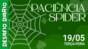 Desafio Diário - Paciência Spider