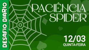 Desafio Diário - Paciência Spider