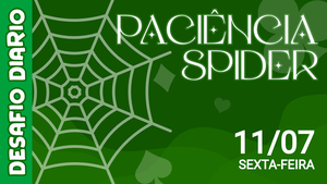 Desafio Diário - Paciência Spider
