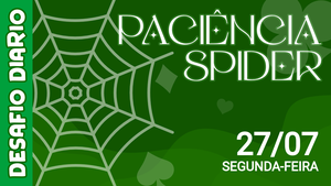 Desafio Diário - Paciência Spider