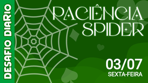 Desafio Diário - Paciência Spider