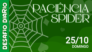 Desafio Diário - Paciência Spider