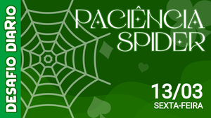 Desafio Diário - Paciência Spider