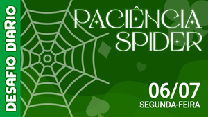 Desafio Diário - Paciência Spider