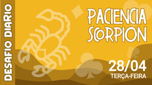 Desafio Diário - Paciência Scorpion