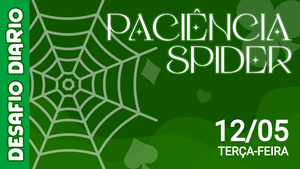 Desafio Diário - Paciência Spider