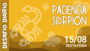 Desafio Diário - Paciência Scorpion