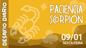 Desafio Diário - Paciência Scorpion